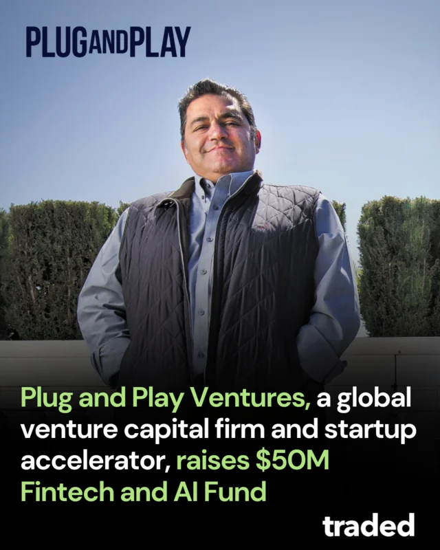 Plug And Play Closes $50 Million Fintech And AI Fund With Nine Institutional Investors