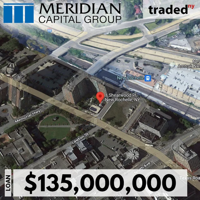 Meridian Capital Group Facilitates $135M Loan For New Rochelle Multifamily Property