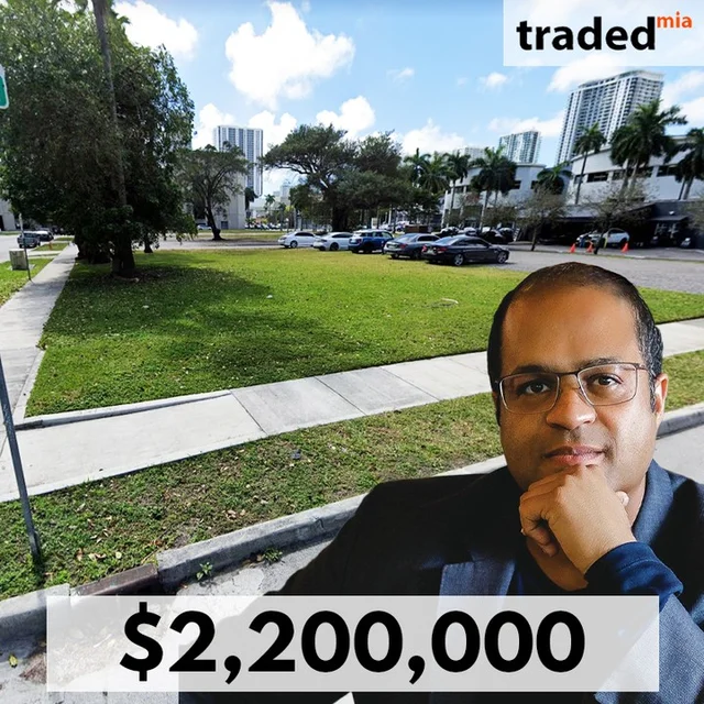 Vinay Rama Acquires Land In Miami For $2.2M With Ryan Shaw & Ahmed Kabani As Brokers