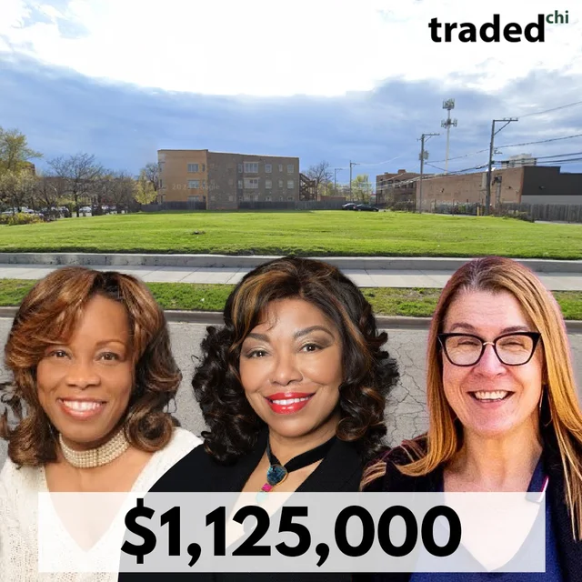 Chicago Land Sale For $1.125M With Buyer's Rep Karen Biazar And Seller's Reps Paulette Edwards & Sybil Martin