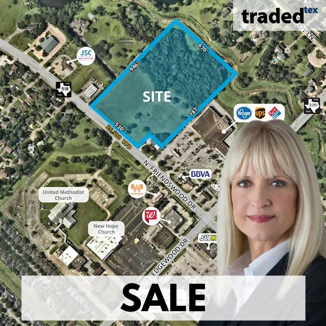 friendswood Palms Property Sells 13.7 Acres Of Land In Friendswood, TX With Buyer's Rep  Liz Bui And Seller's Rep Kelly Hutchinson | 205 North Friendswood Drive,  Friendswood, TX | Kelly Hutchinson | Land | Sale | Traded