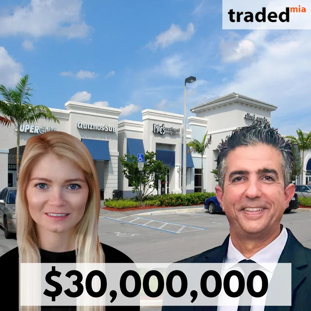 Jon Samuel Sells Retail Asset In Sunrise For $30 Million With Brokers Lena Zubkova And Moshe Biton