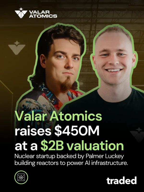 Valar Atomics Secures $450M Funding Round Led By Palmer Luckey And Shyam Sankar