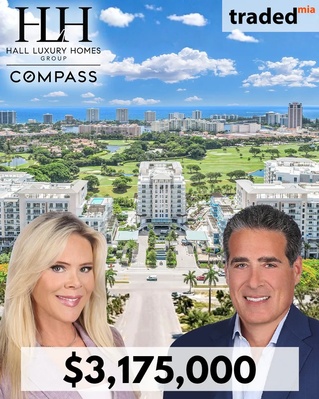 David Hall & Sonia Hall Of Compass Represent Buyer In $3.175M Condo Sale In Boca Raton