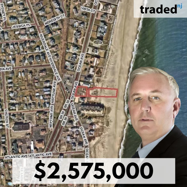 Raymond Smith Sells Land In Monmouth Beach For $2.575M With Buyer's Rep Kerrin O'Brien & Seller's Rep Stafford Smith Commercial Real